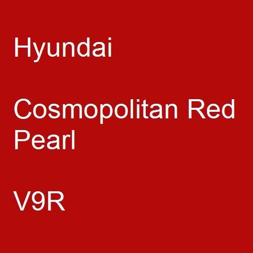 Hyundai, Cosmopolitan Red Pearl, V9R.